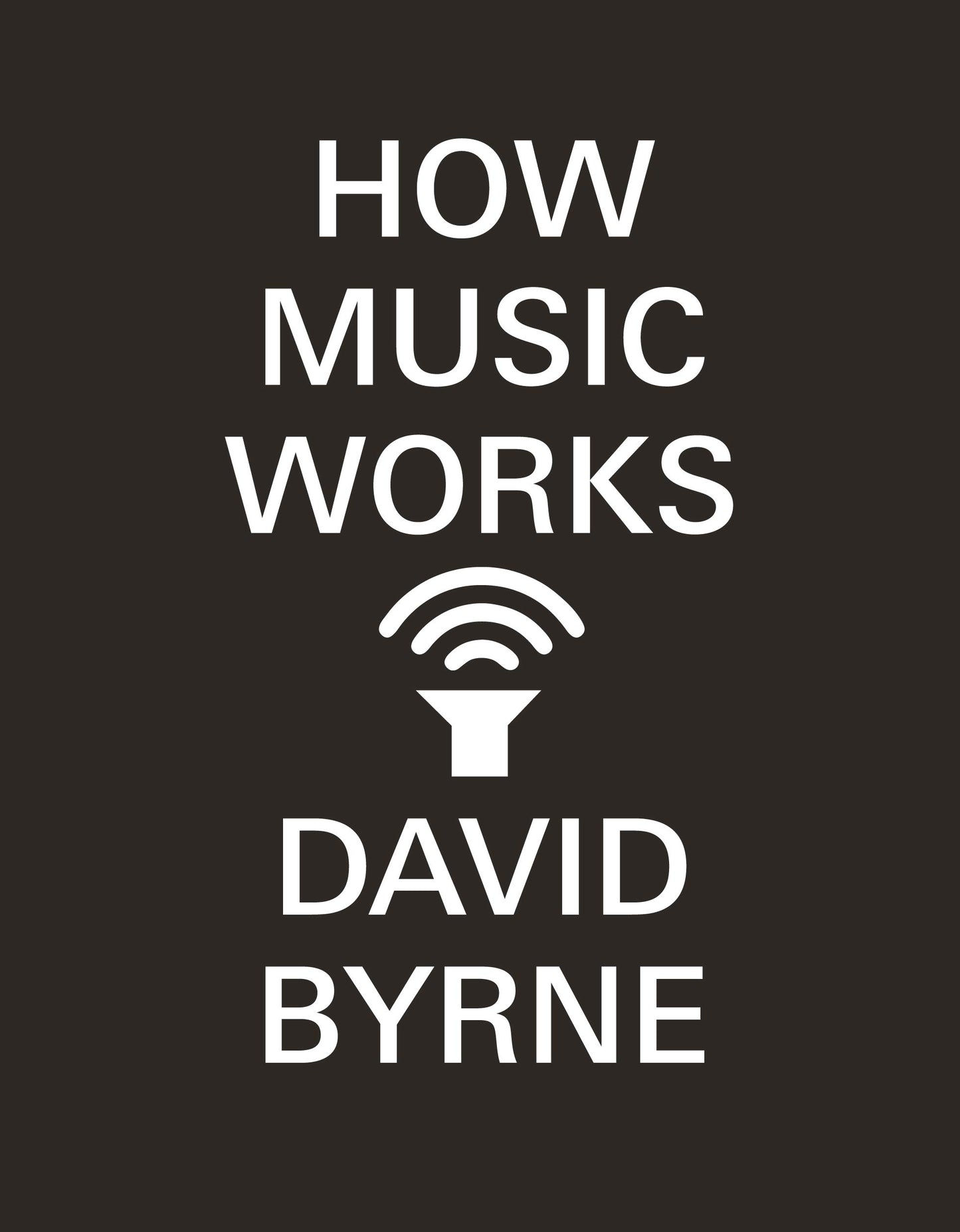 Libro: How Music Works: David Byrne