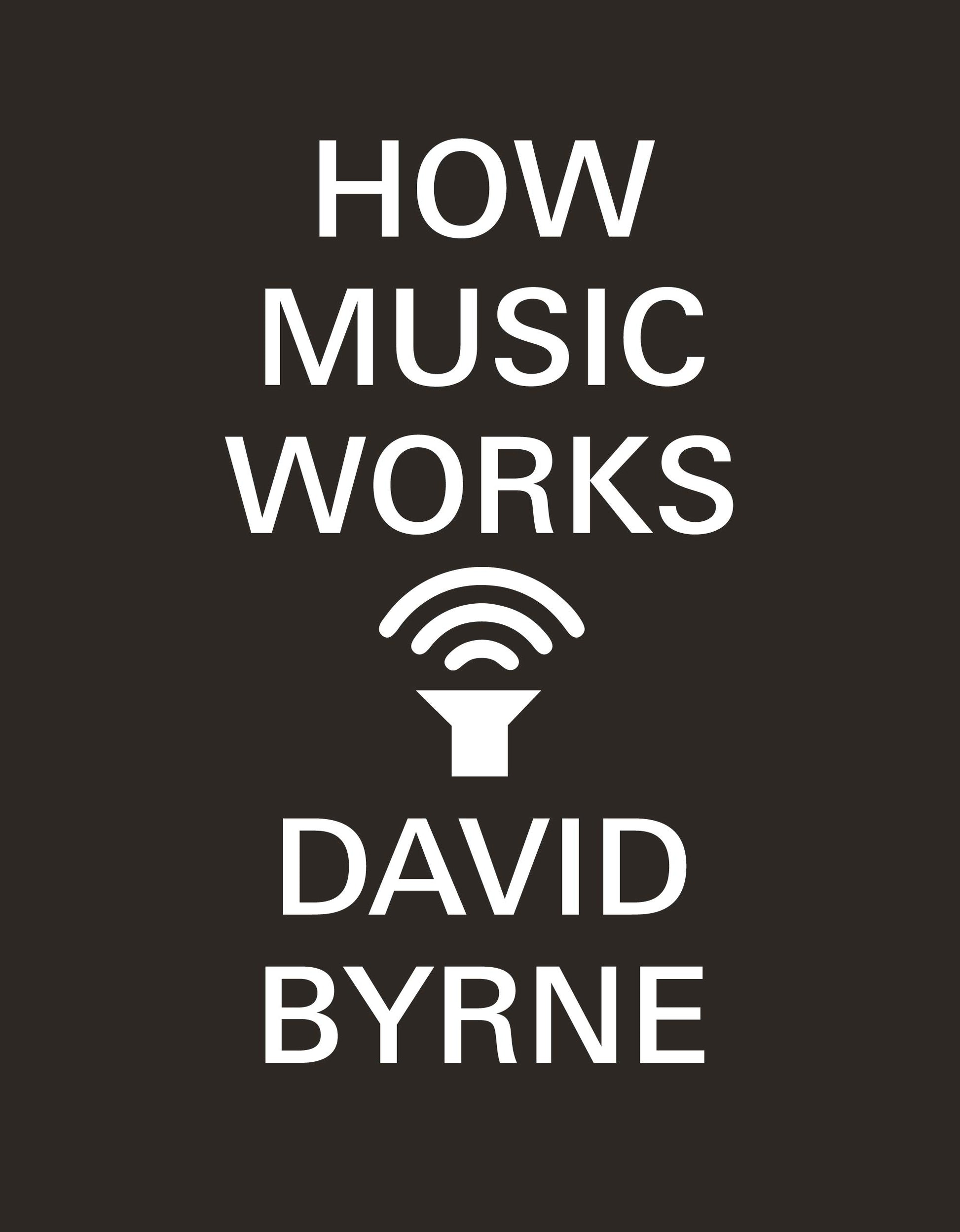 Libro: How Music Works: David Byrne