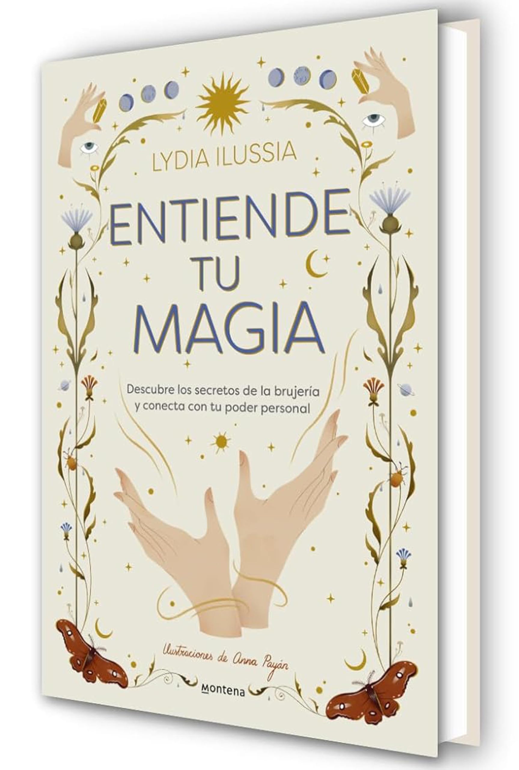Entiende tu magia: Descubre los secretos de la brujería y conecta con tu poder personal (Lo más visto)