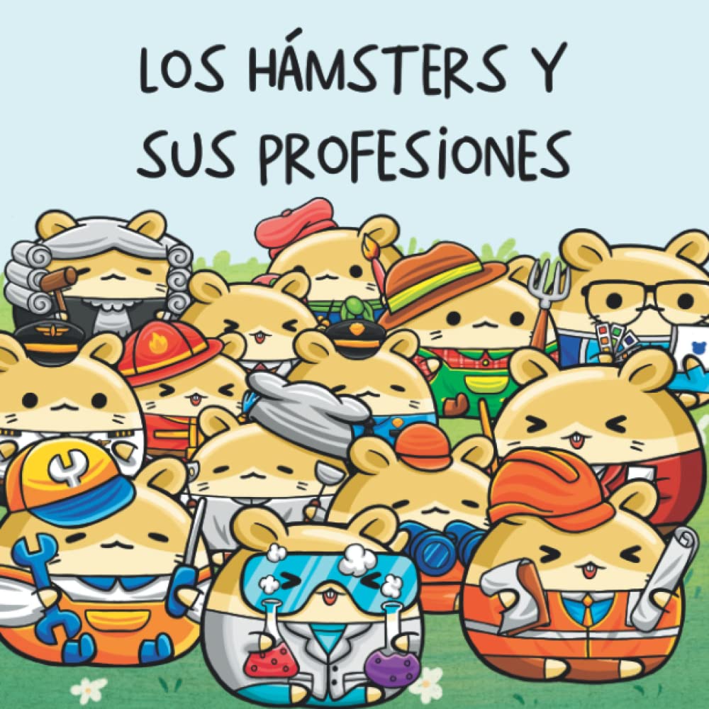 Libro: Los Hámsters y sus Profesiones: Libro Infantil en Color para Niños y Niñas de 3 a 5 años | Aprende Datos Curiosos sobre los Trabajos y Juega (Cuentos infantiles ilustrados) (Spanish Edition)