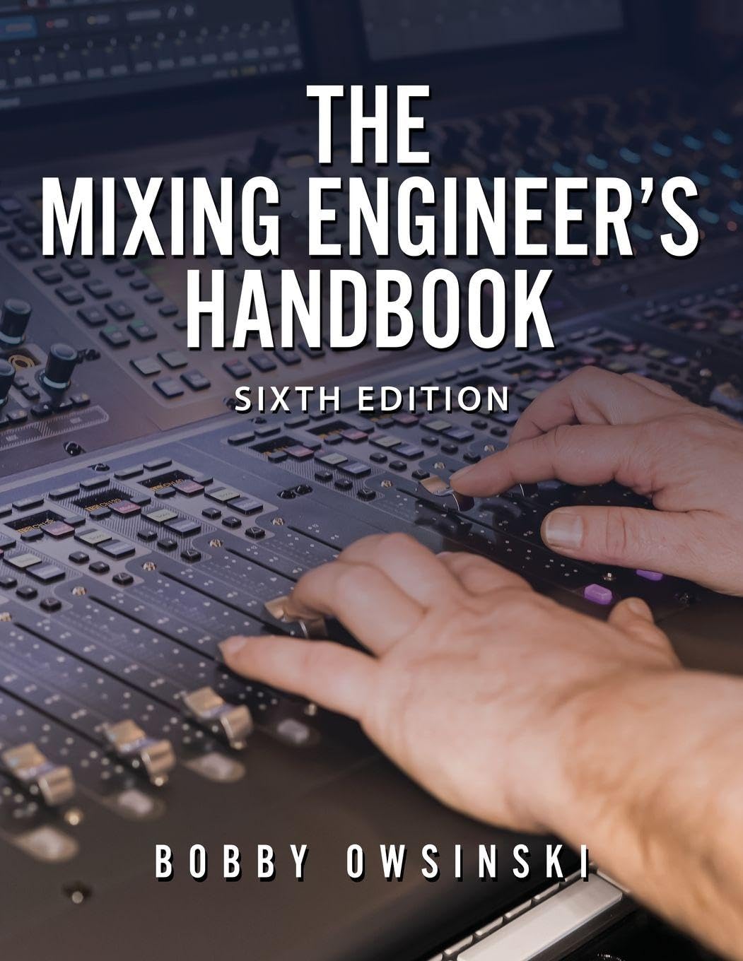 Libro: The Mixing Engineer's Handbook: 6th Edition