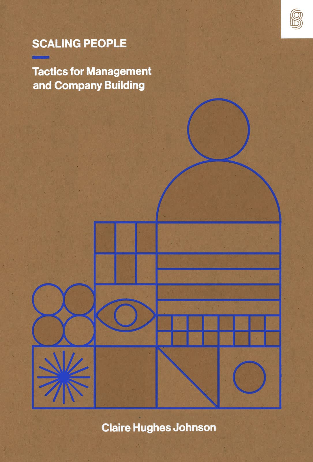 Libro: Scaling People: Tactics for Management and Company Building