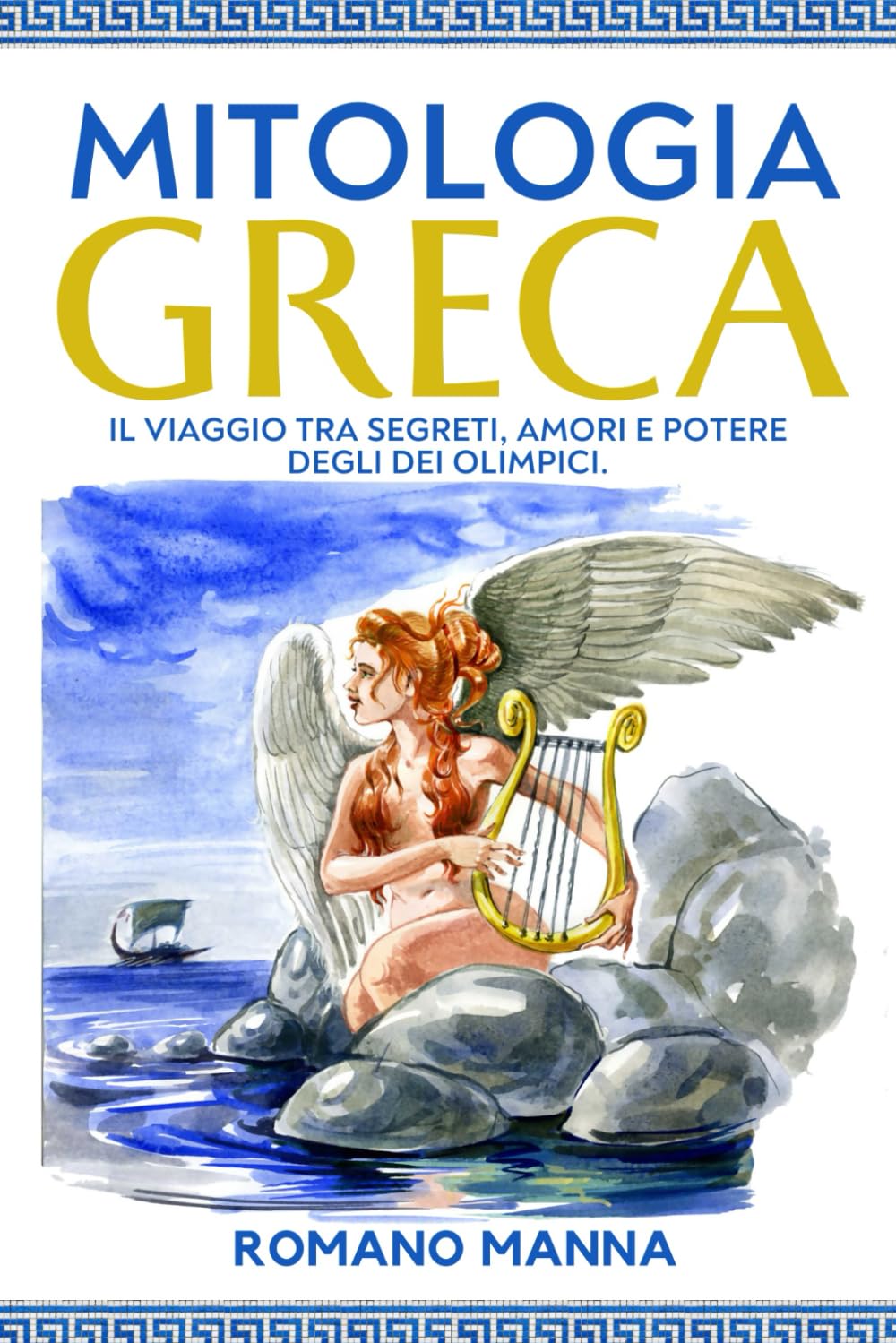 Libro: MITOLOGIA GRECA: Il Viaggio tra Segreti, Amori e Potere degli dei Olimpici. Scopri Miti Nascosti e Rivela la tua Connessione Divina (Italian Edition)