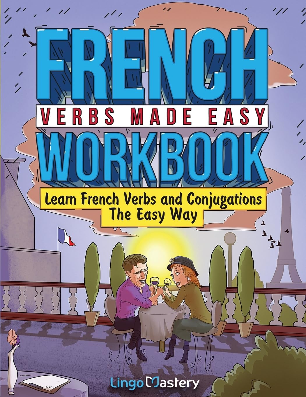 Libro: French Verbs Made Easy Workbook: Learn Verbs and Conjugations The Easy Way