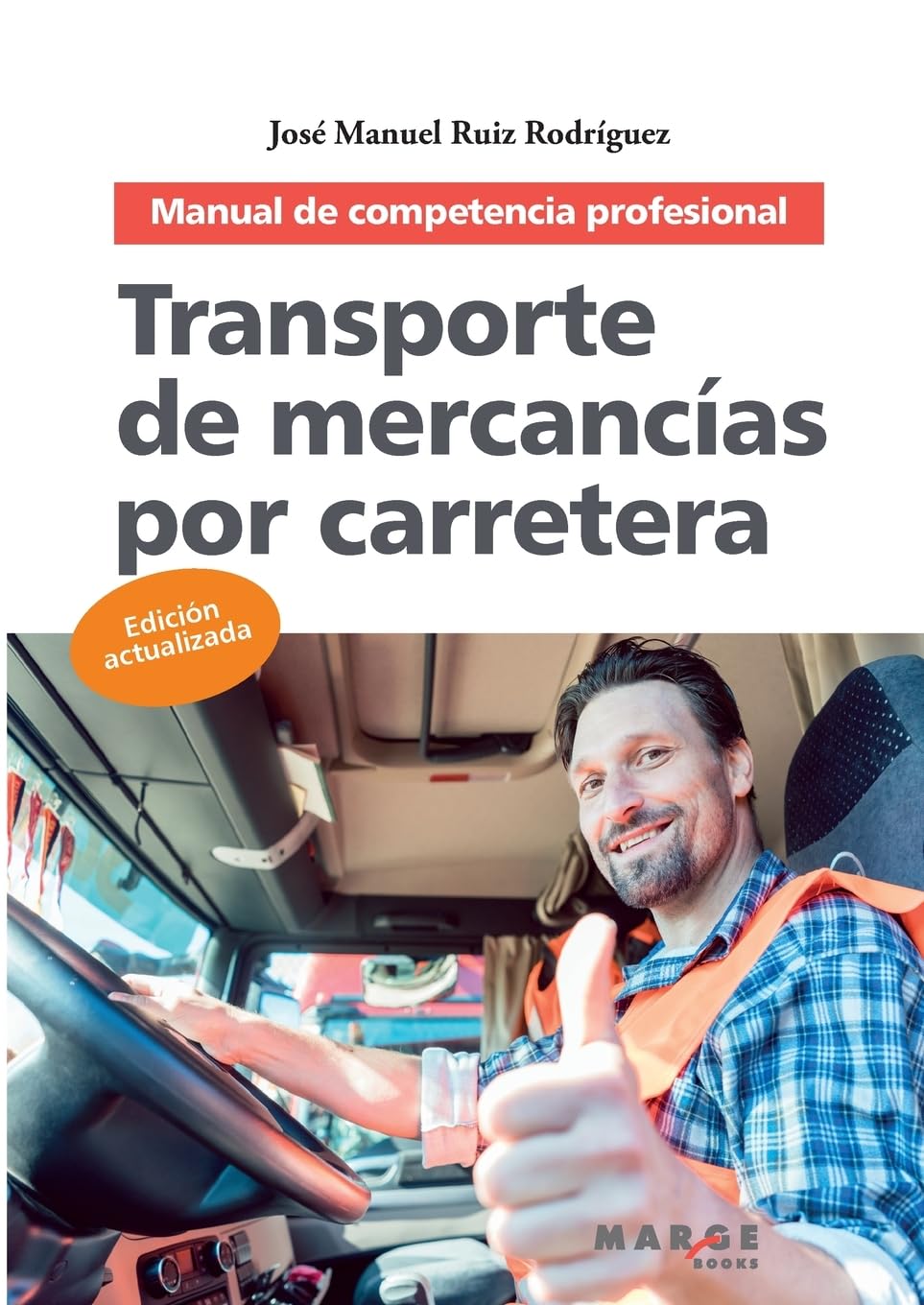 Libro: Transporte de mercancías por carretera. Manual de competencia profesional (Spanish Edition)