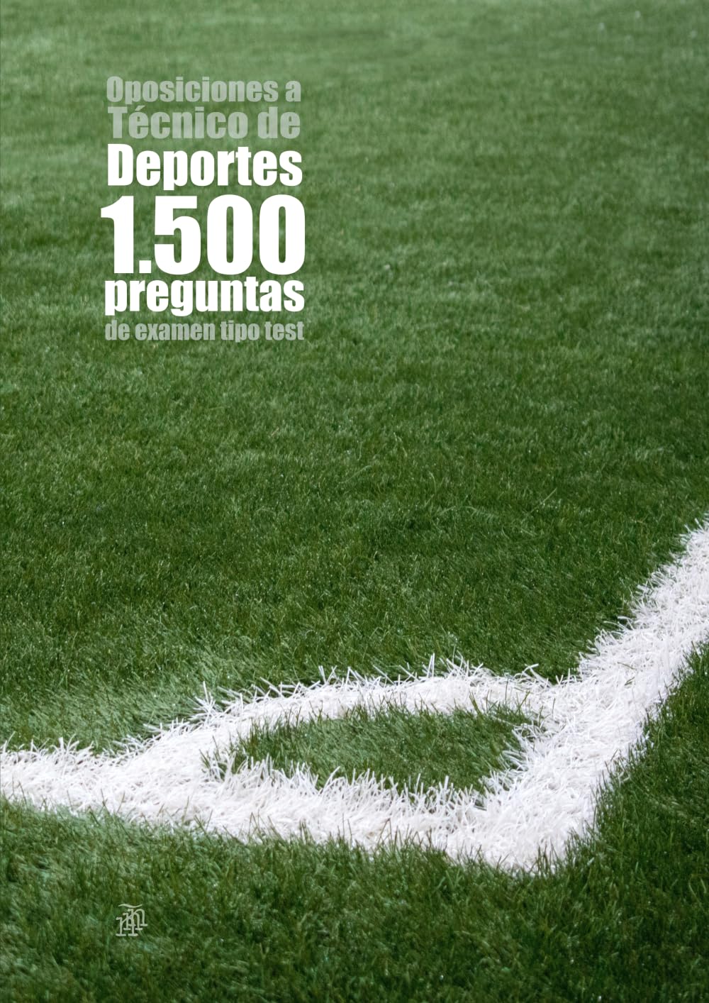 Libro: Oposiciones a Técnico de Deportes: 1500 preguntas de examen tipo test (Spanish Edition)