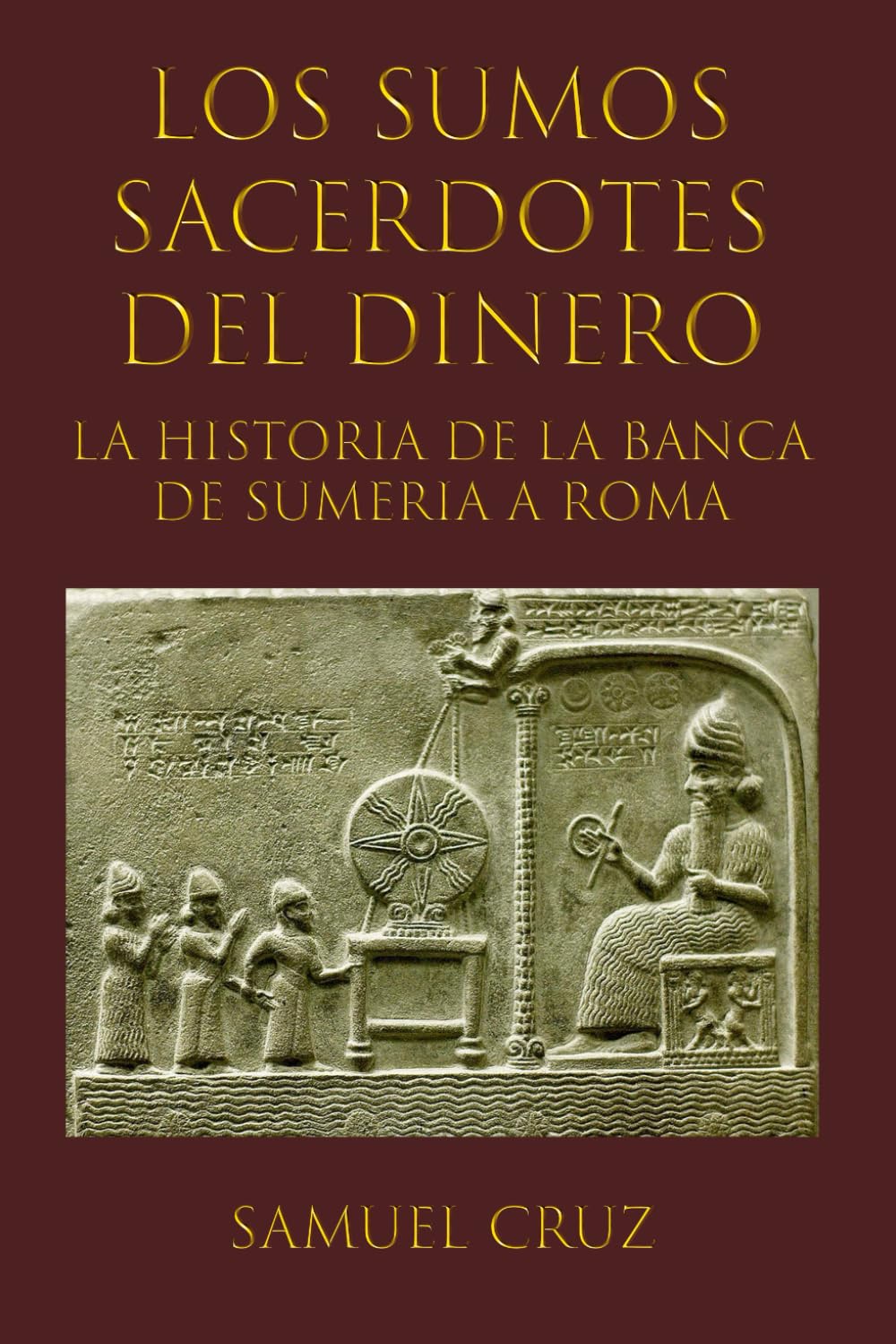 Libro: Los Sumos Sacerdotes del Dinero: La Historia de la Banca de Sumeria a Roma
