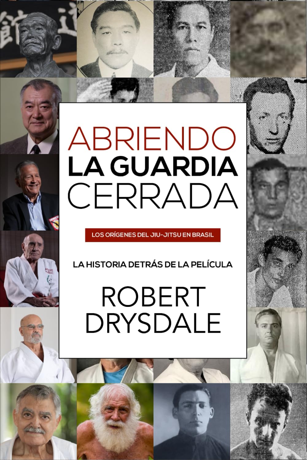 Libro: Abriendo La Guardia Cerrada: Los Orígenes del Jiu-Jitsu en Brasil