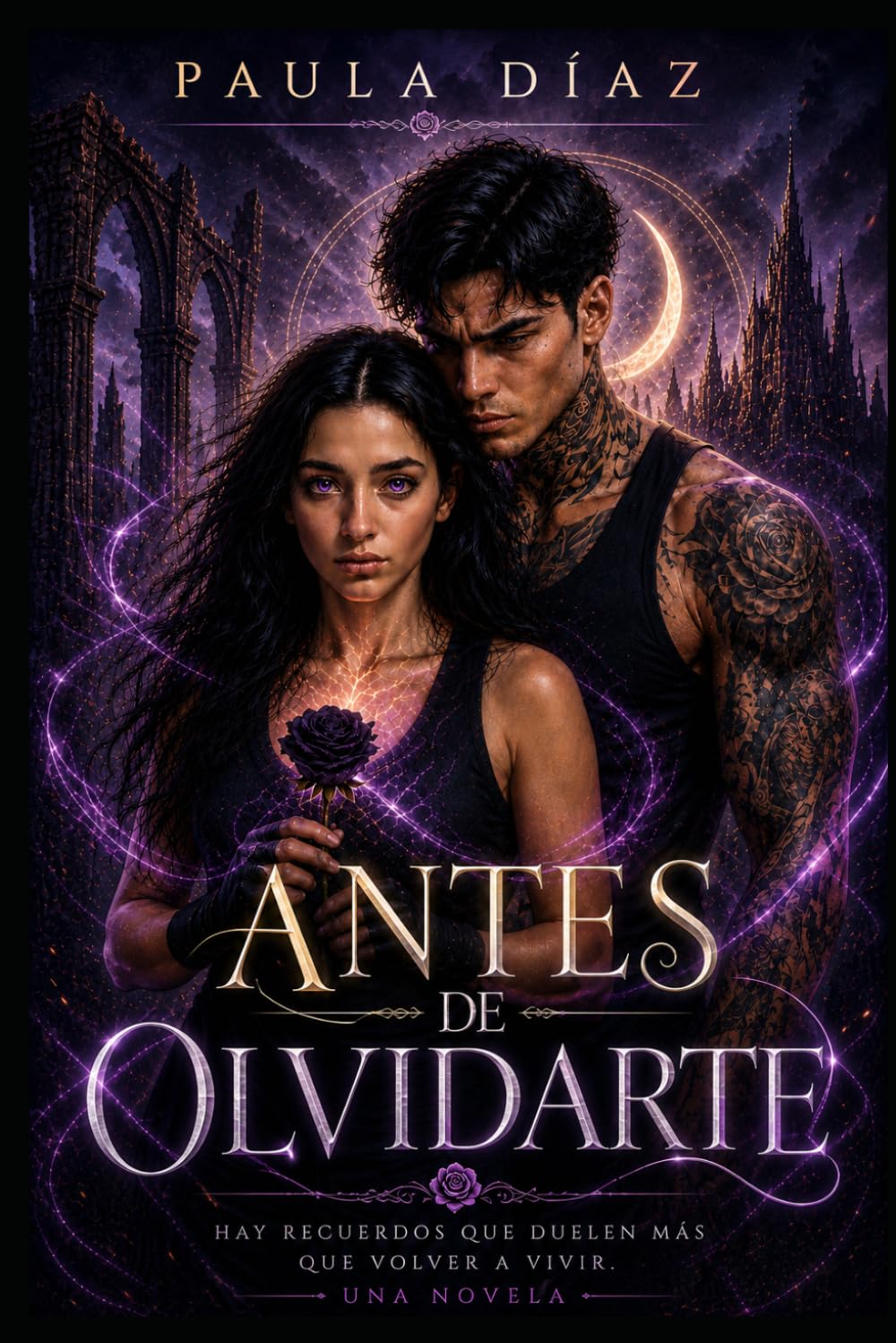 Libro: ANTES DE OLVIDARTE: Hay recuerdos que duelen más que volver a vivir (Spanish Edition)