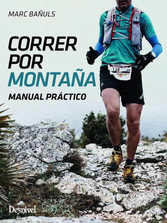 Correr por montaña. Manual práctico (Manuales outdoor Desnivel)