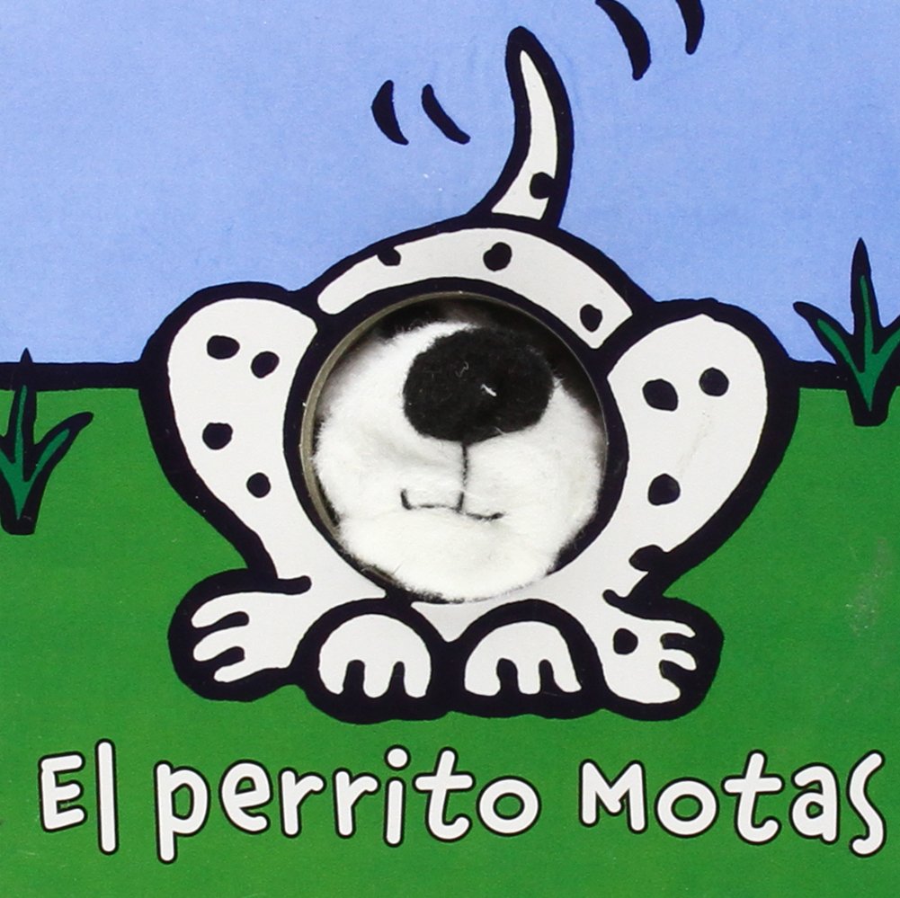 Libro: El perrito Motas (Castellano - A PARTIR DE 0 AÑOS - MANIPULATIVOS (LIBROS PARA TOCAR Y JUGAR), POP-UPS - Librodedos)