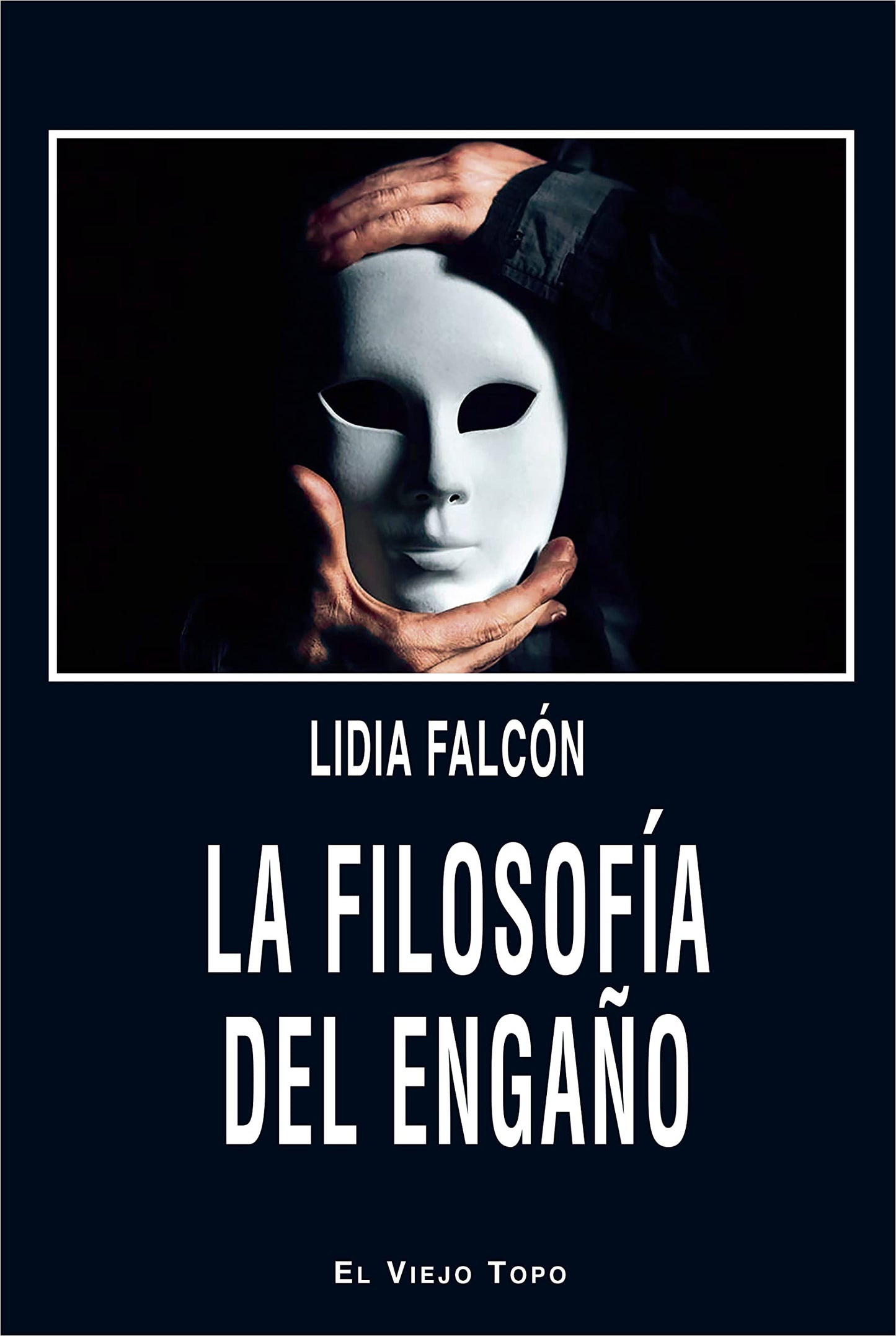 Libro: La filosofía del engaño
