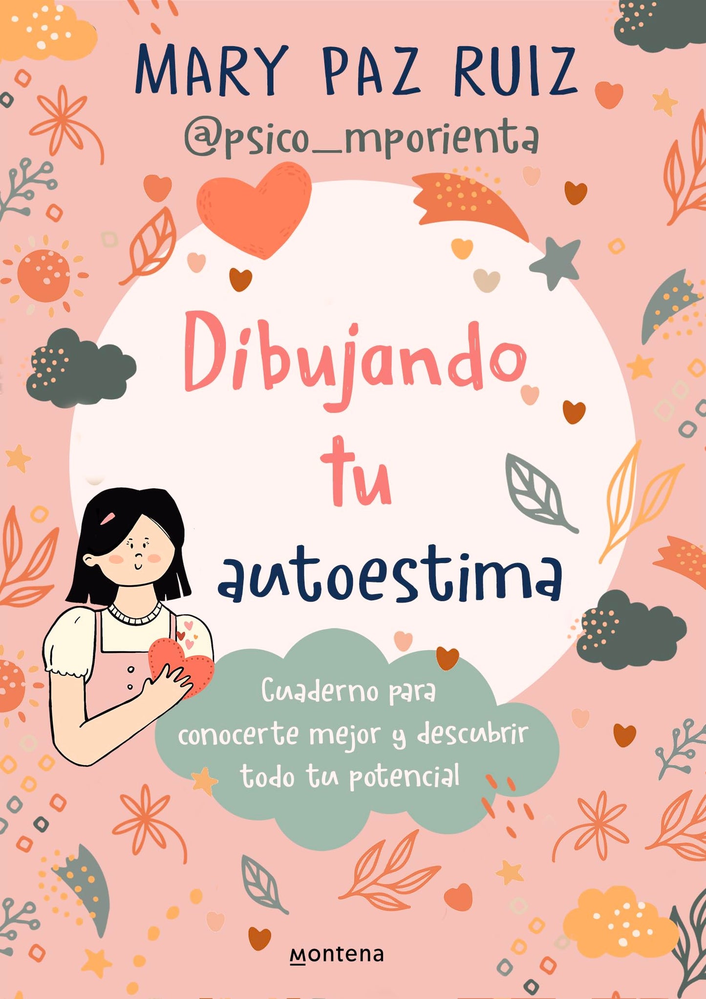 Libro: Dibujando tu autoestima: Cuaderno para conocerte mejor y descubrir todo tu potencial (Montena)