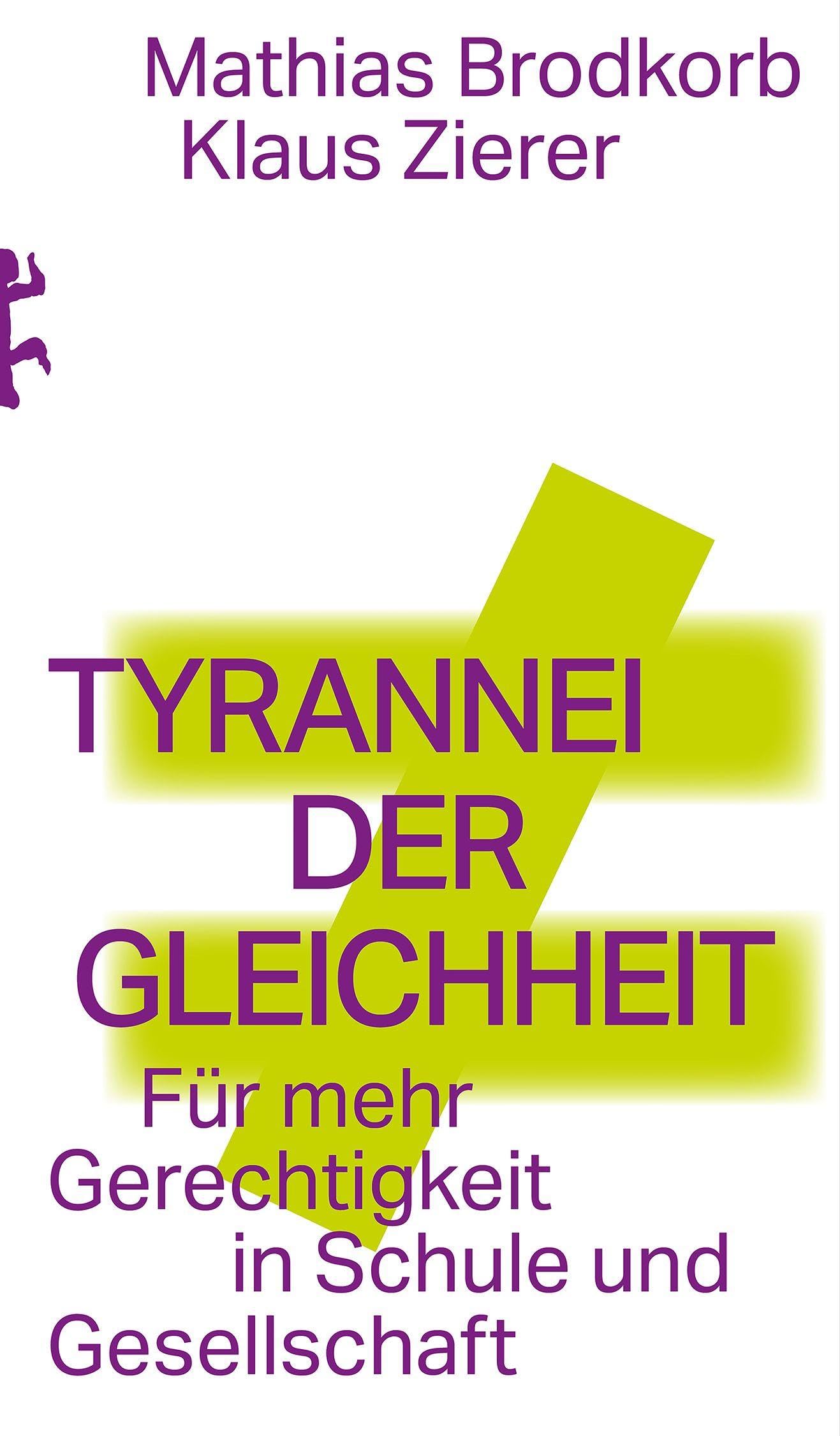 Libro: Tyrannei der Gleichheit: Für mehr Gerechtigkeit in Schule und Gesellschaft