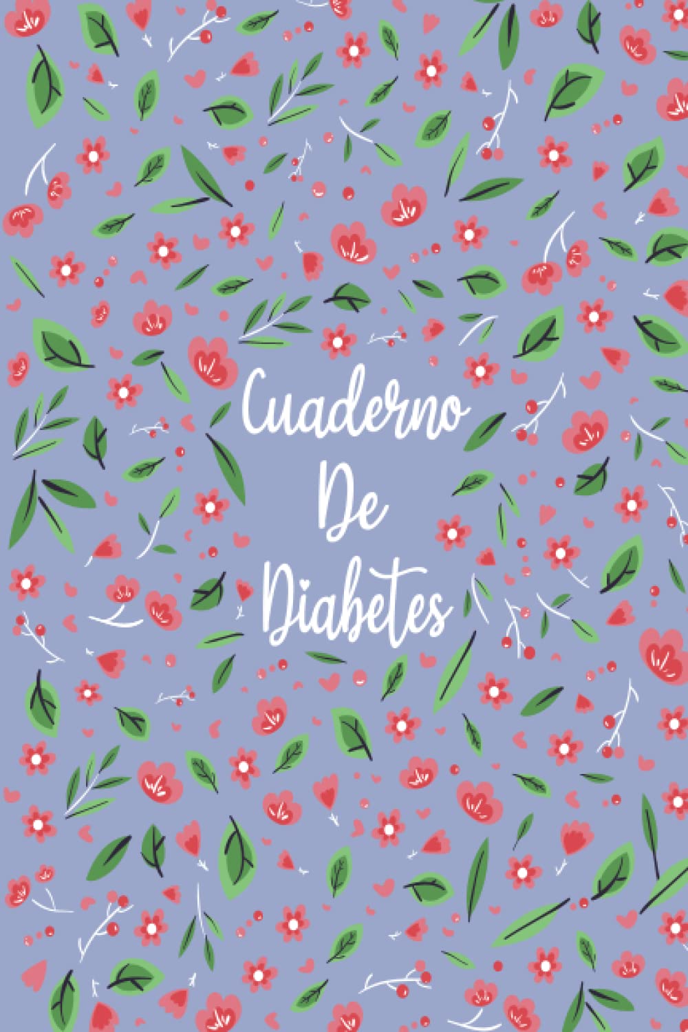 Libro: Cuaderno De Diabetes: Libro de Registro Nivel de Azúcar en Sangre | 108 semanas (2 años) | Formato A5 (Spanish Edition)