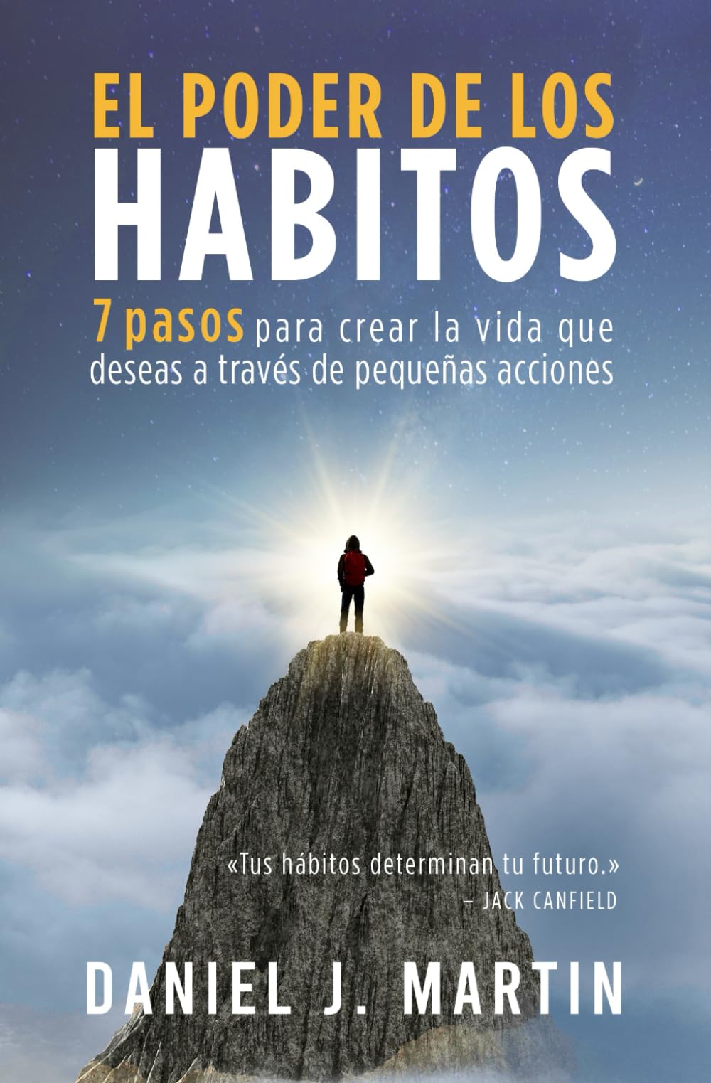 Libro: El poder de los hábitos: 7 pasos para crear la vida que deseas a través de pequeñas acciones (El poder está dentro de ti) (Spanish Edition)