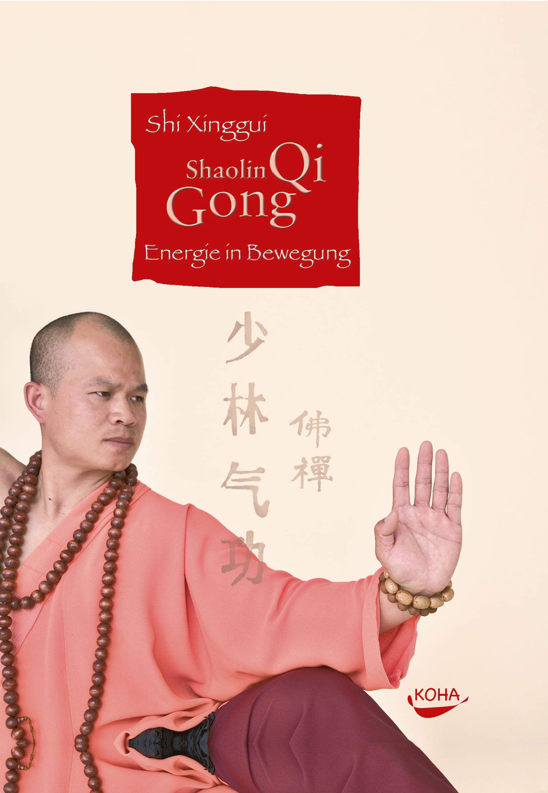 Libro: Shaolin Qi Gong: Energie in Bewegung