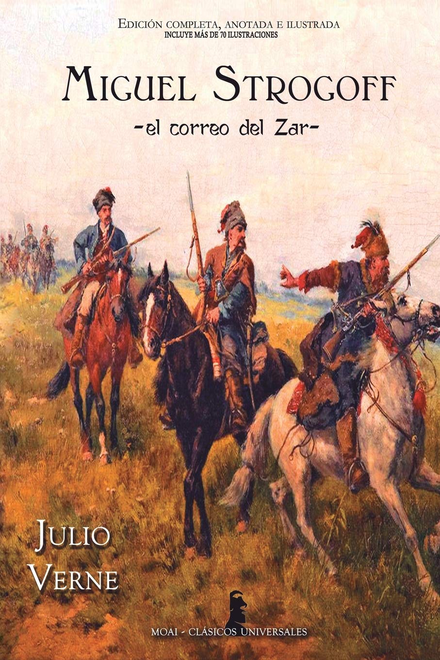 Libro: Miguel Strogoff: Edición completa, anotada e ilustrada