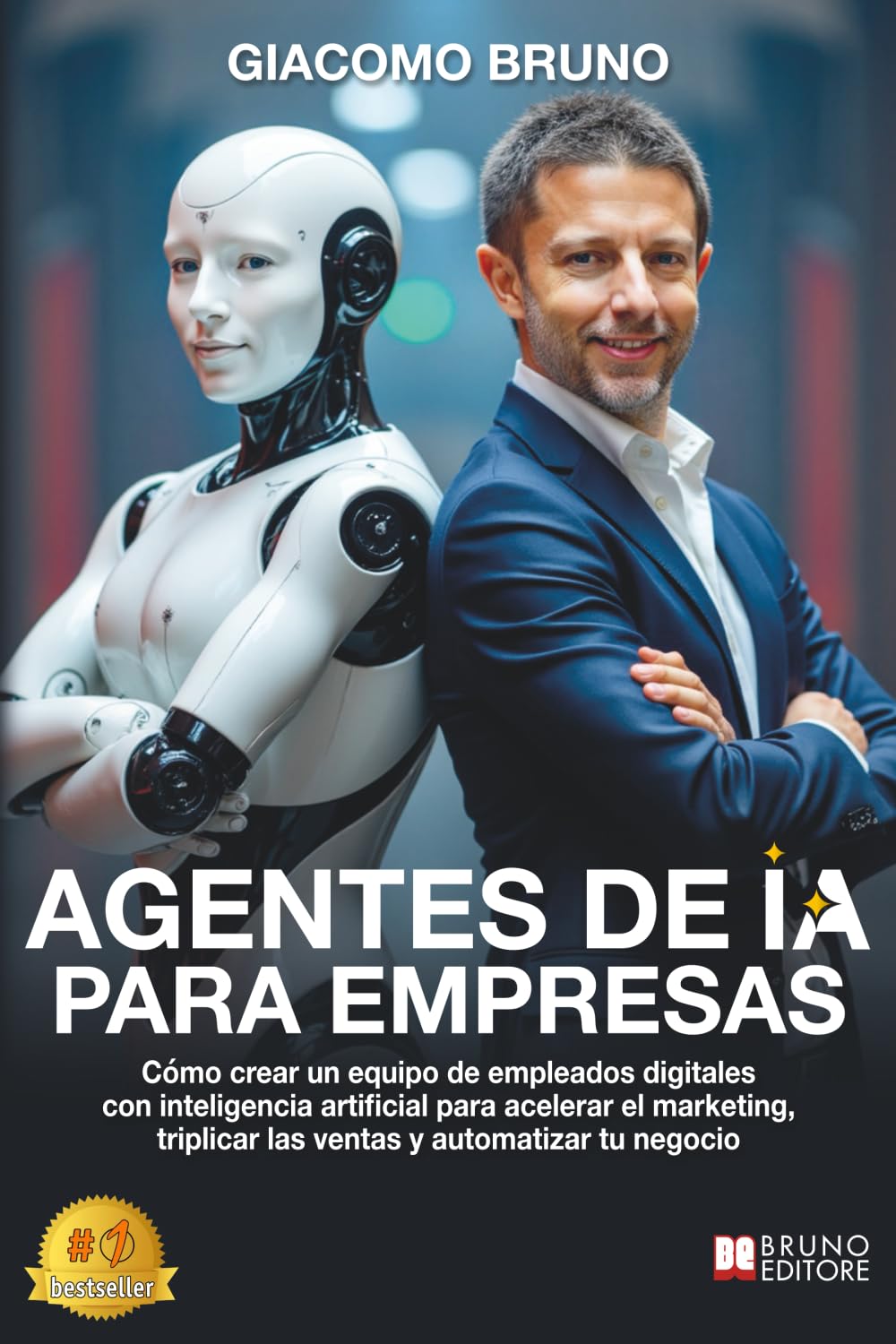 Libro: Agentes de IA para empresas: Cómo crear un equipo de empleados digitales con inteligencia artificial para acelerar el marketing, triplicar las ventas y automatizar tu negocio (Spanish Edition)
