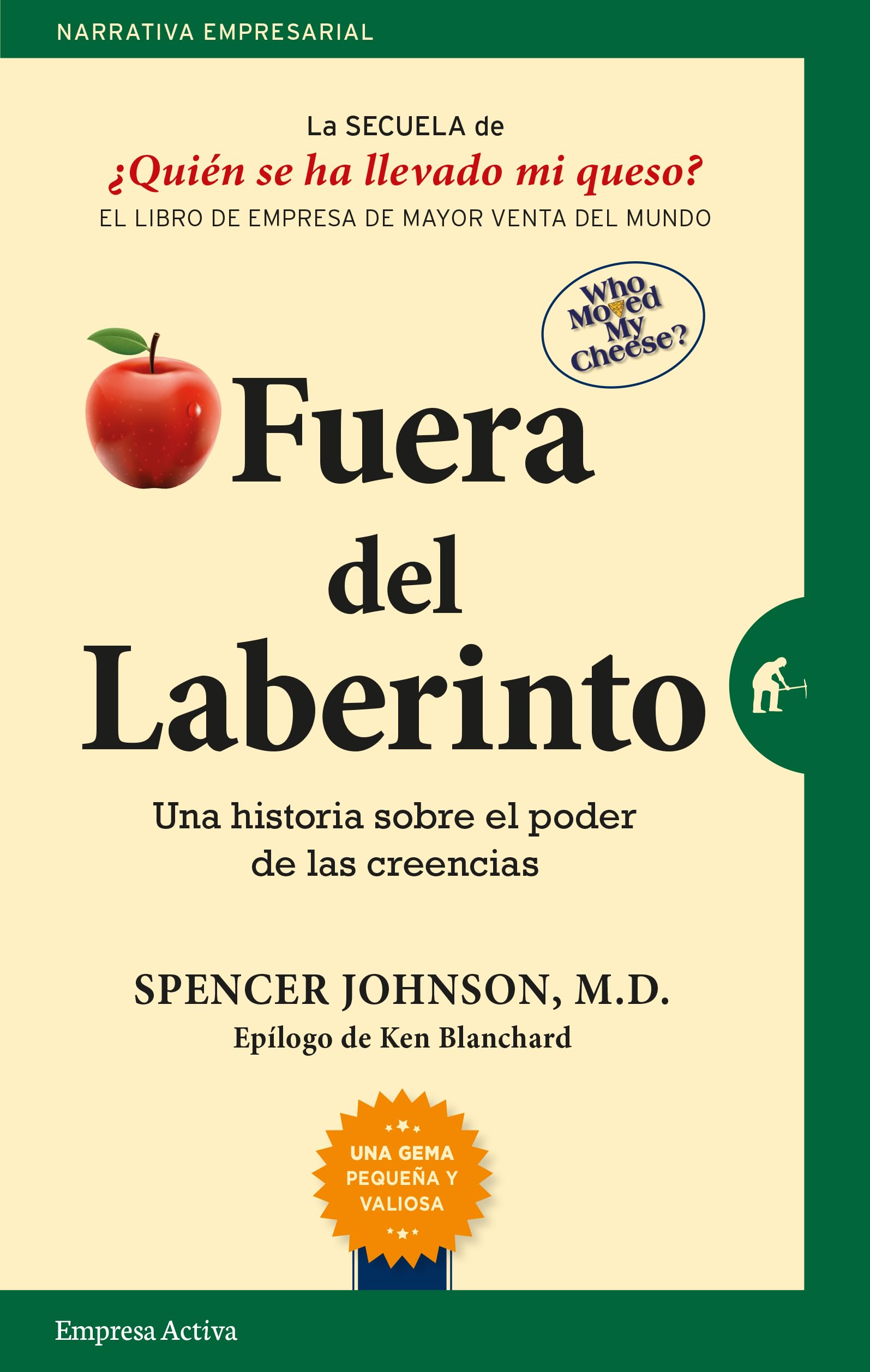 Libro: Fuera del laberinto: Una historia sobre el poder de las creencias (Narrativa empresarial)