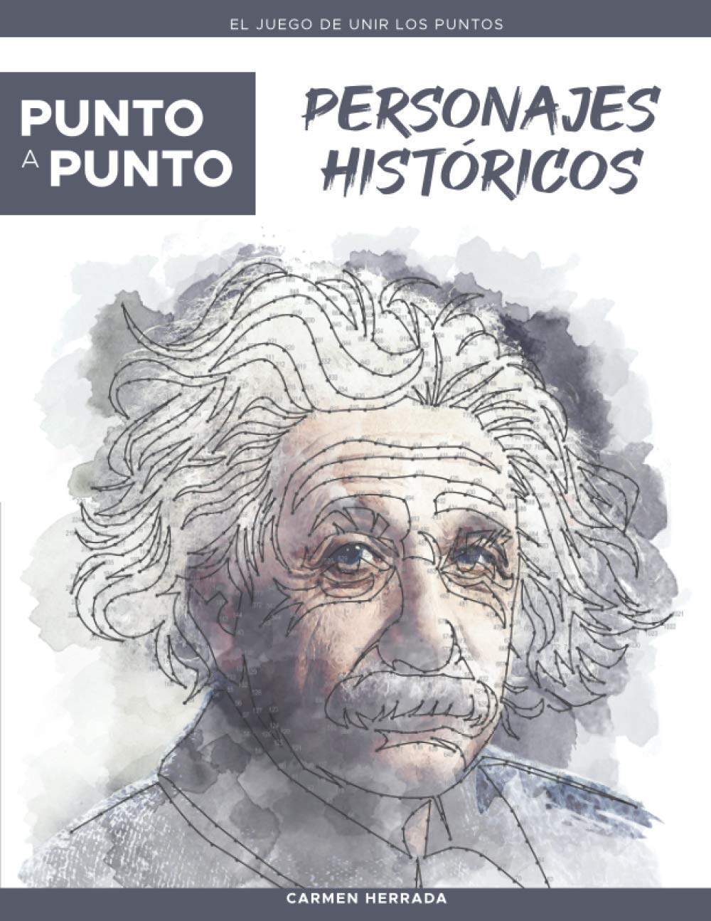 Libro: Punto a Punto: Personajes Históricos - El Juego de Unir Los Puntos: Relajación y alivio del estrés - más de 15.000 puntos para conectar