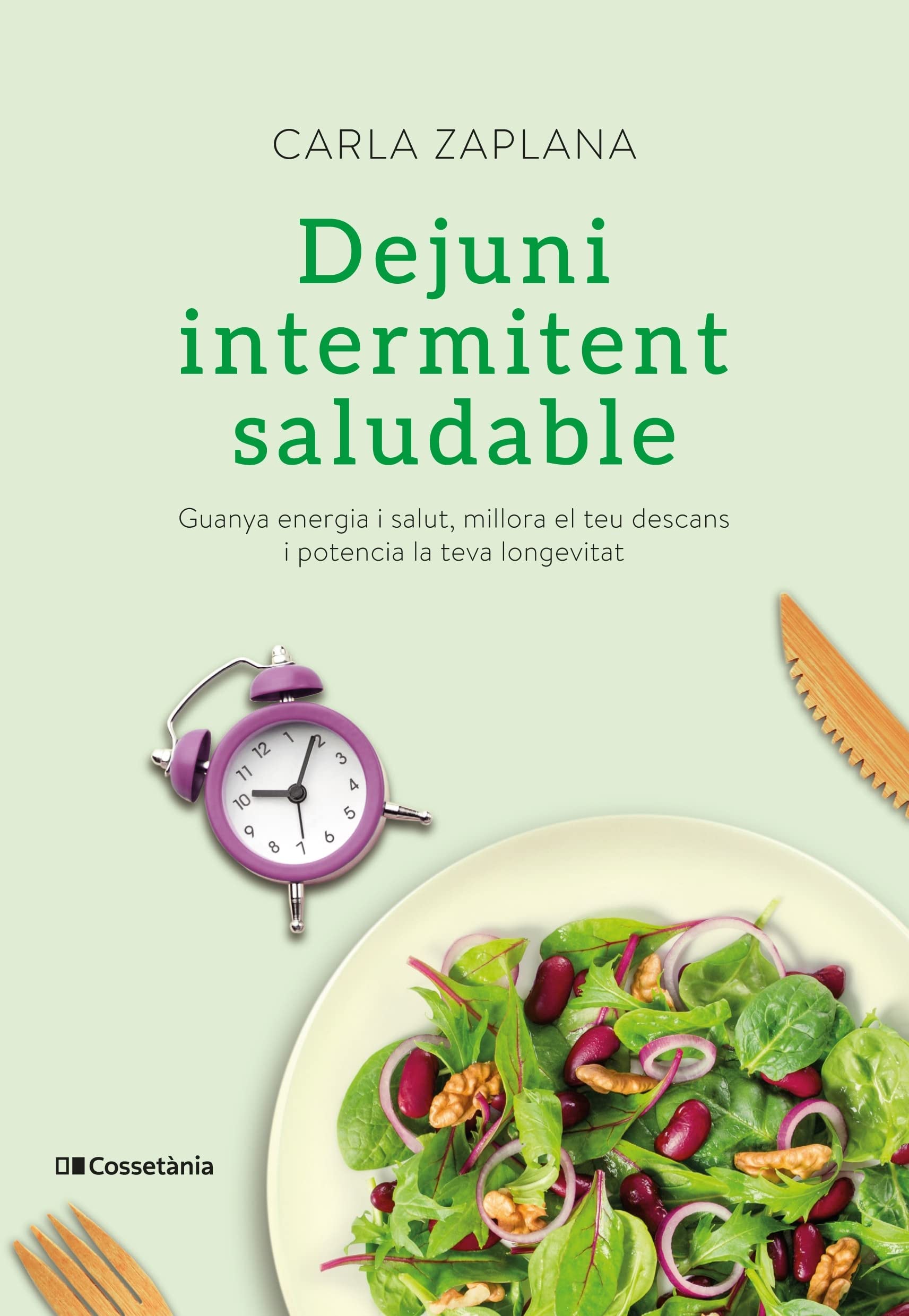 Libro: Dejuni intermitent saludable: Guanya energia i salut, millora el teu descans i potencia la teva longevitat