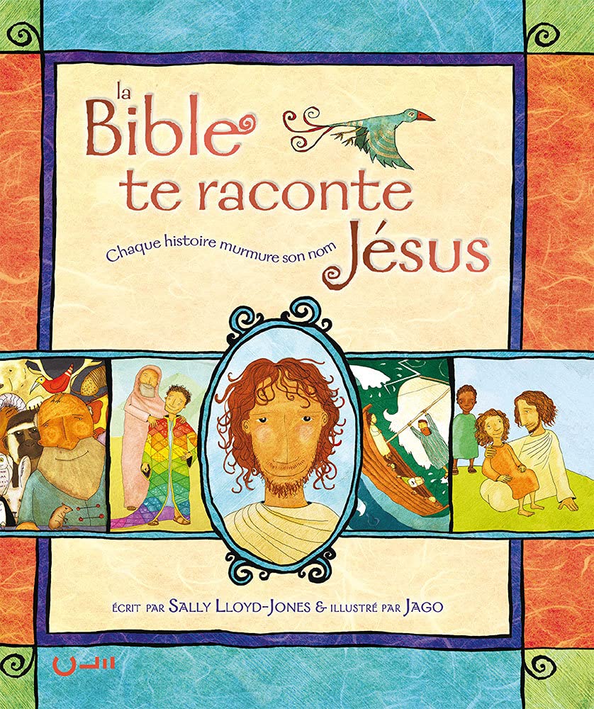 Libro: La Bible te raconte Jésus: Chaque histoire murmure son nom