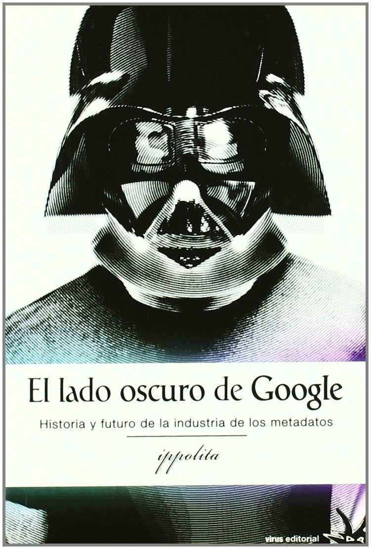 Libro: El lado oscuro de Google