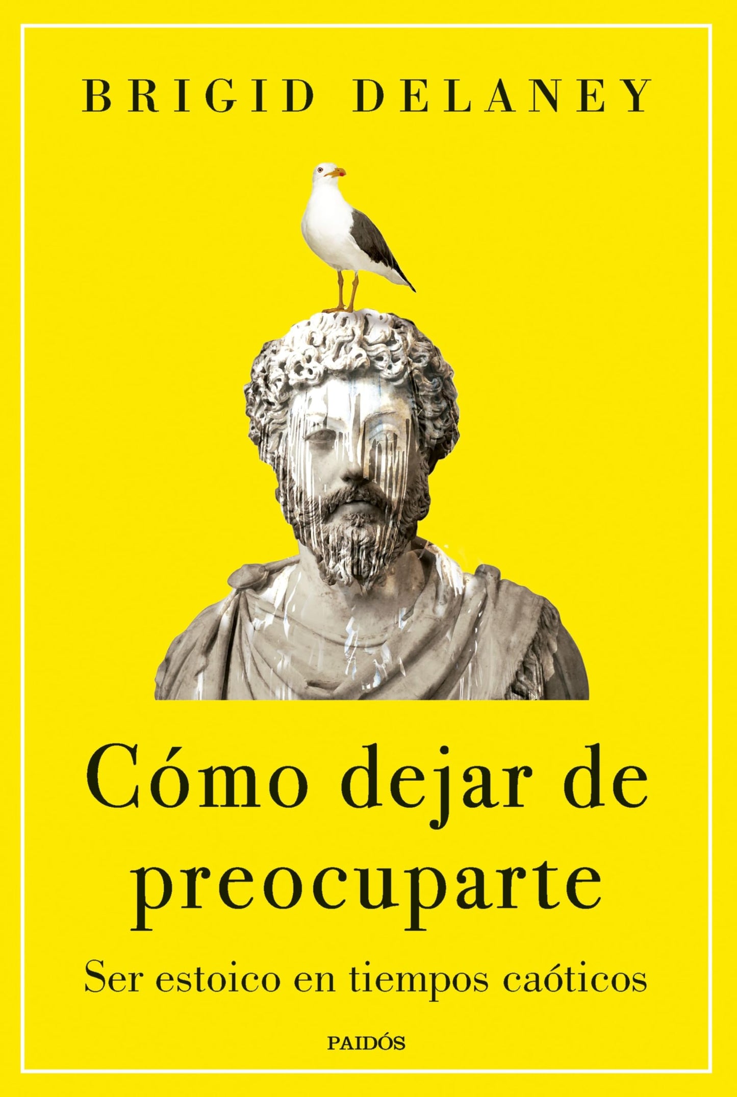 Libro: Cómo dejar de preocuparte: Ser estoico en tiempos caóticos
