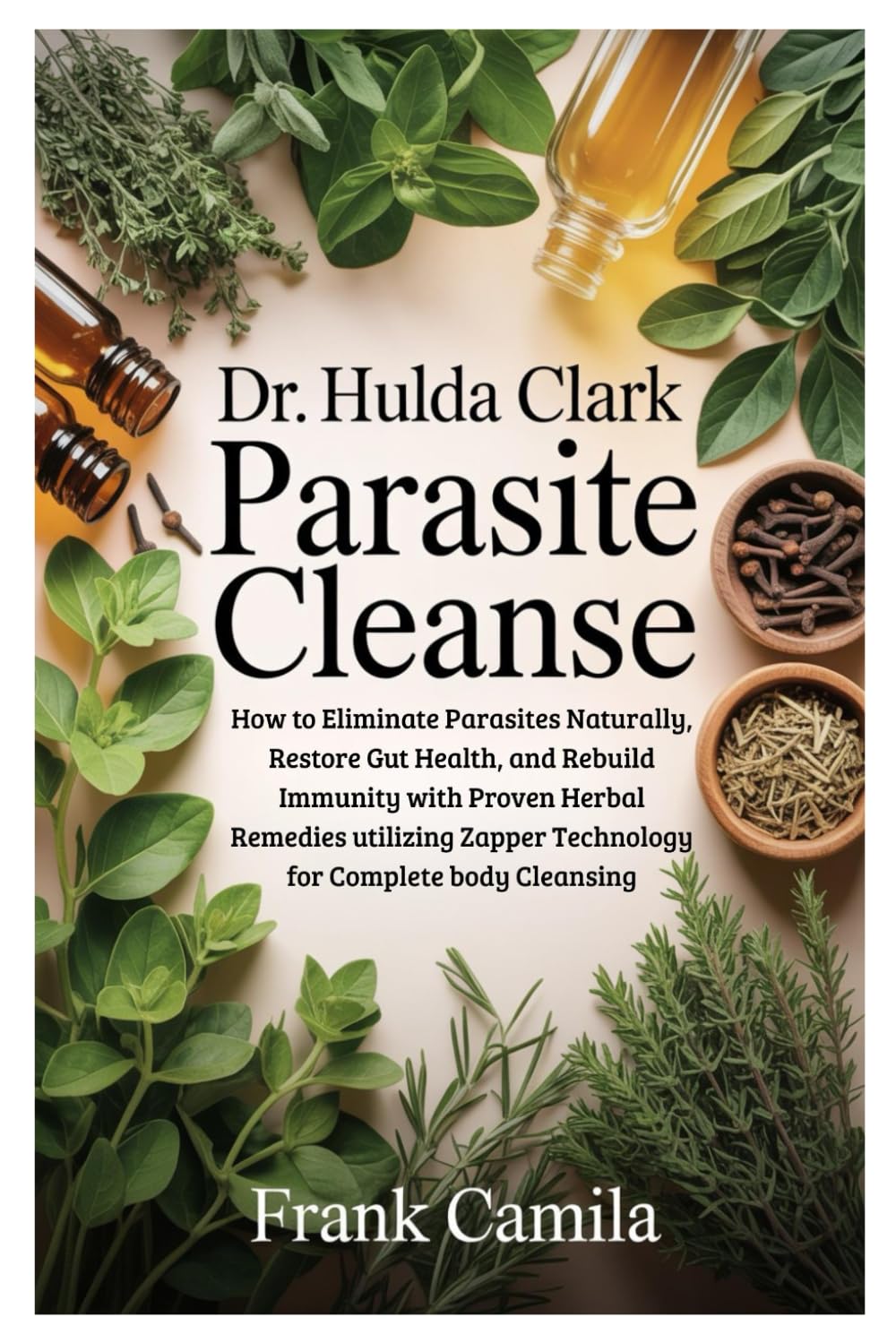 Libro: DR. HULDA CLARK PARASITE CLEANSE: How to Eliminate Parasites Naturally, Restore Gut Health, and Rebuild Immunity with Proven Herbal Remedies utilizing Zapper Technology for Complete body Cleansing