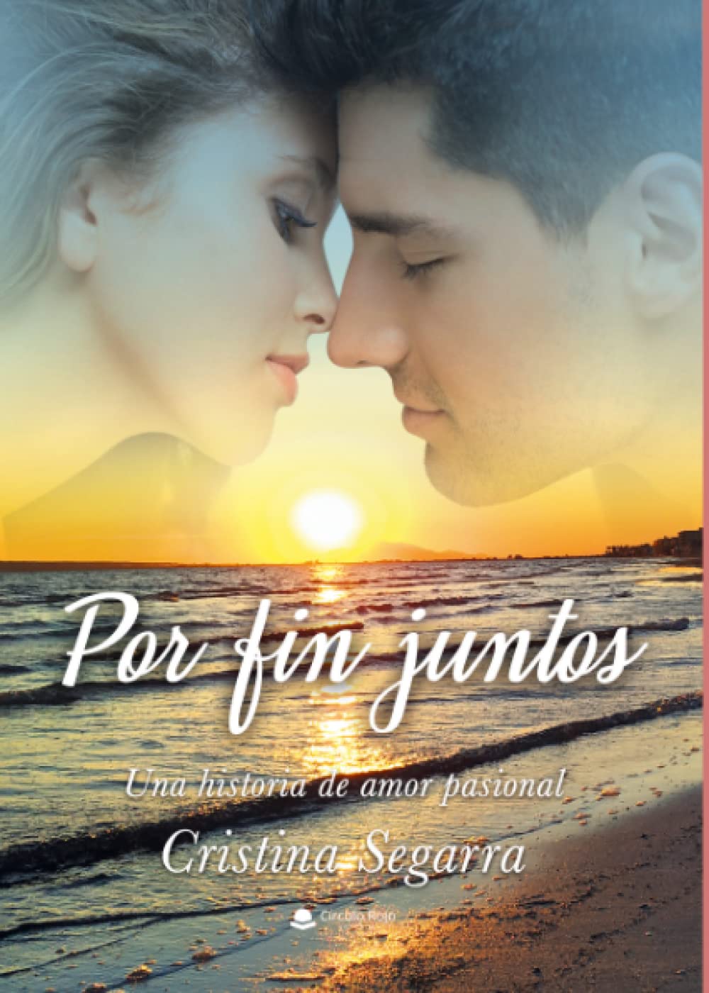 Libro: Por fin juntos. Una historia de amor pasional (Spanish Edition)