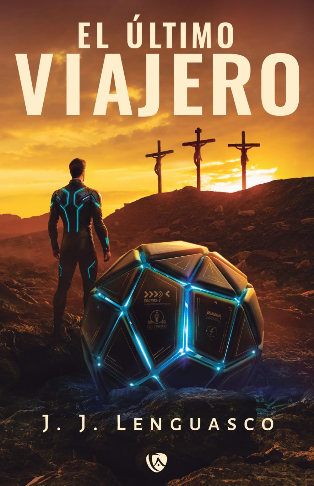Libro: EL ÚLTIMO VIAJERO: Una conspiración que desafía el tiempo y la fe (Spanish Edition)
