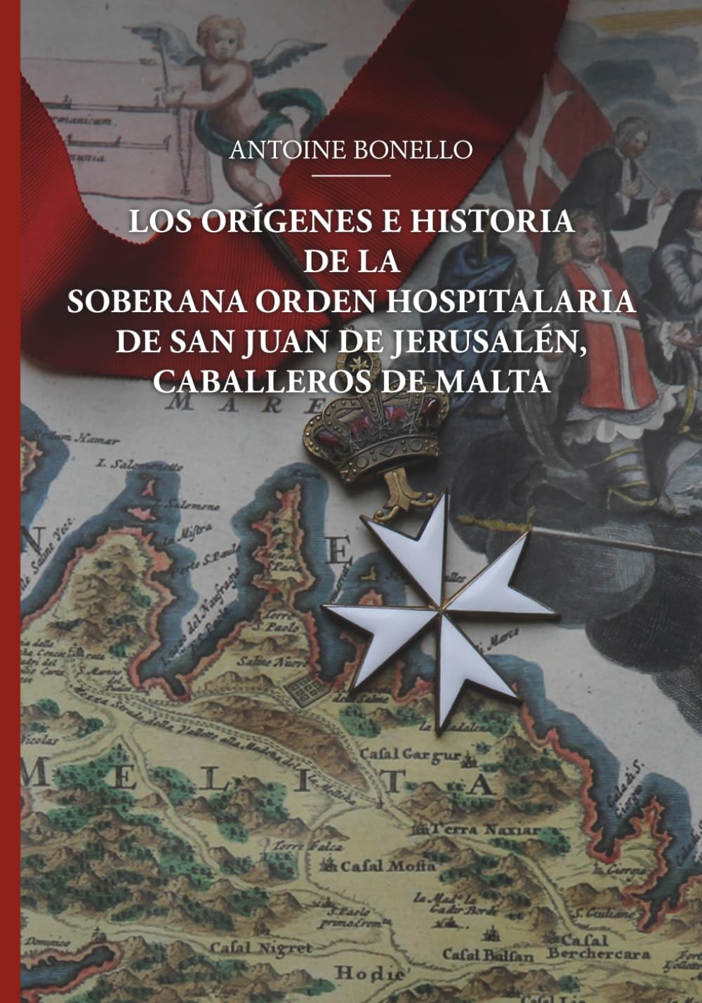 Libro: Los orígenes y la historia de la Soberana Orden Hospitalaria de San Juan de Jerusalén Caballeros de Malta
