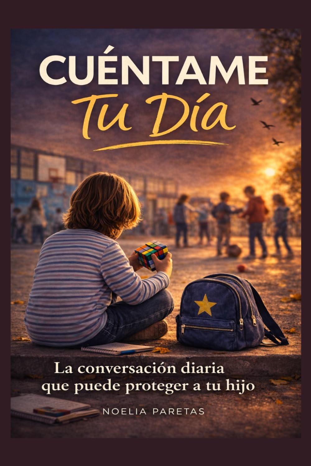 Libro: Cuéntame tu día: La conversación diaria que puede proteger a tu hijo