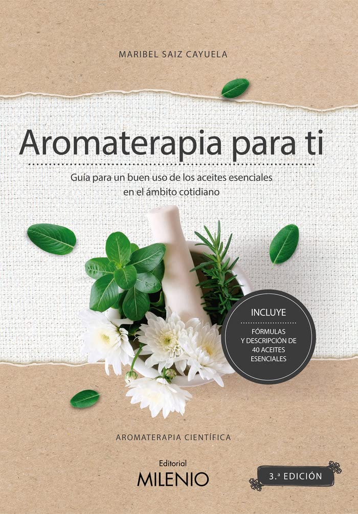 Libro: Aromaterapia para ti. Guía para un buen uso de los aceites esenciales en el ámbito cotidiano