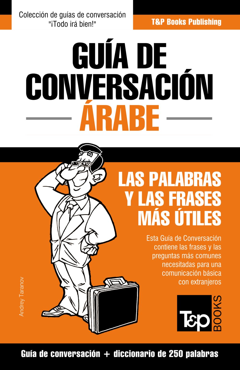 Libro: Guía de Conversación Español-Árabe y mini diccionario de 250 palabras: 26 (Spanish collection)