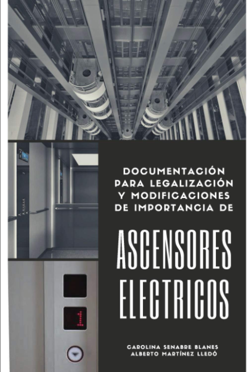 Libro: Ascensores Eléctricos: Documentación para legalización y modificaciones de importancia