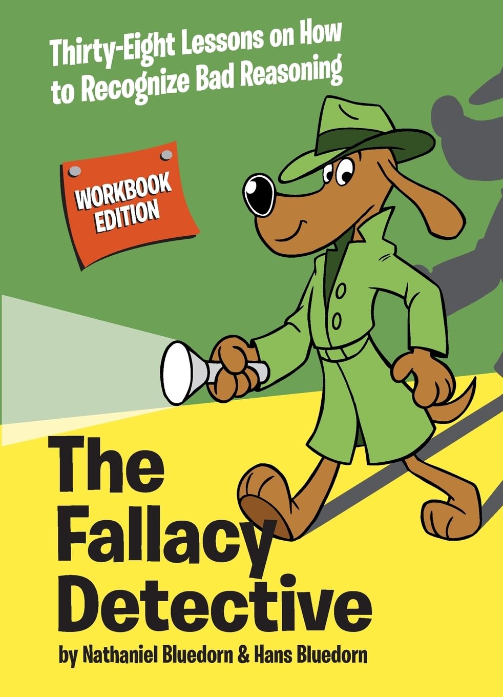 Libro: The Fallacy Detective: Thirty-Eight Lessons on How to Recognize Bad Reasoning