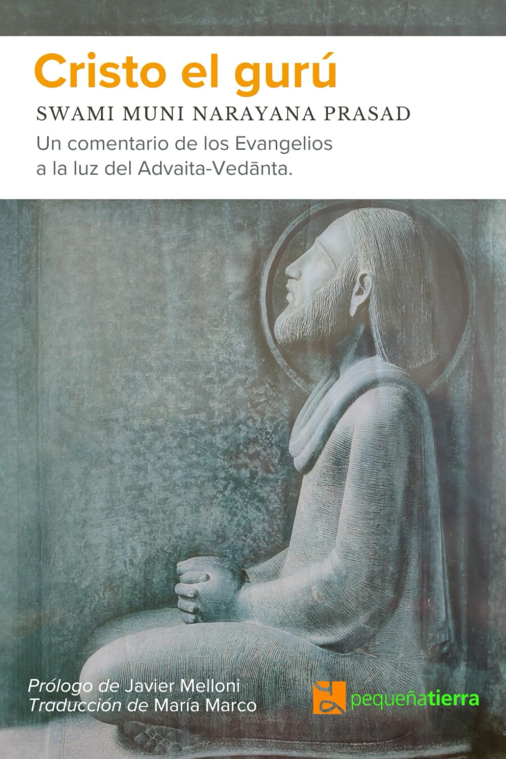 Libro: Cristo el gurú: Un comentario de los Evangelios a la luz del Advaita-Vedānta (Cristianismo y Advaita-Vedānta)