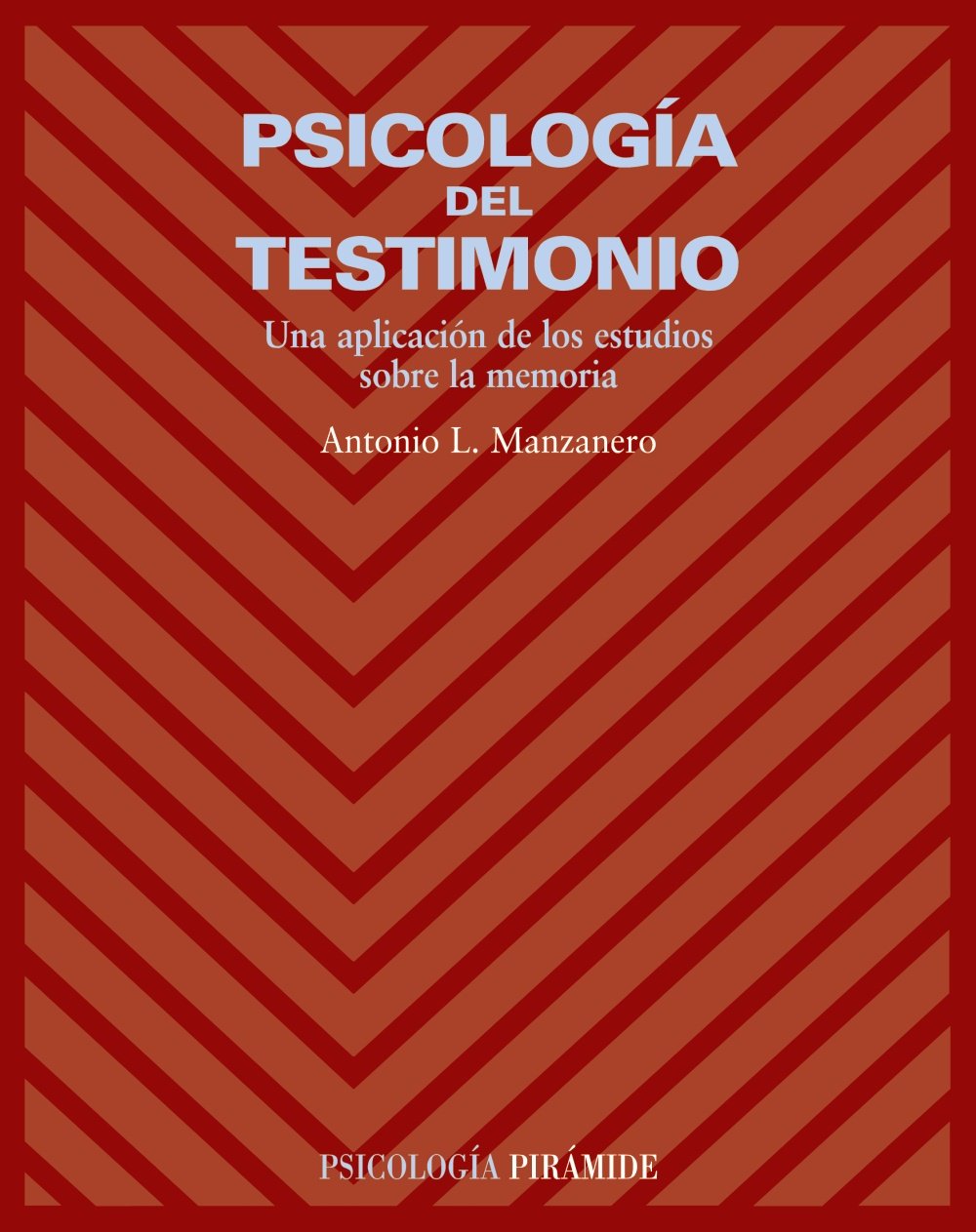 Libro: Psicología del testimonio: Una aplicación de los estudios sobre la memoria (Psicología / Psychology) (Spanish Edition)