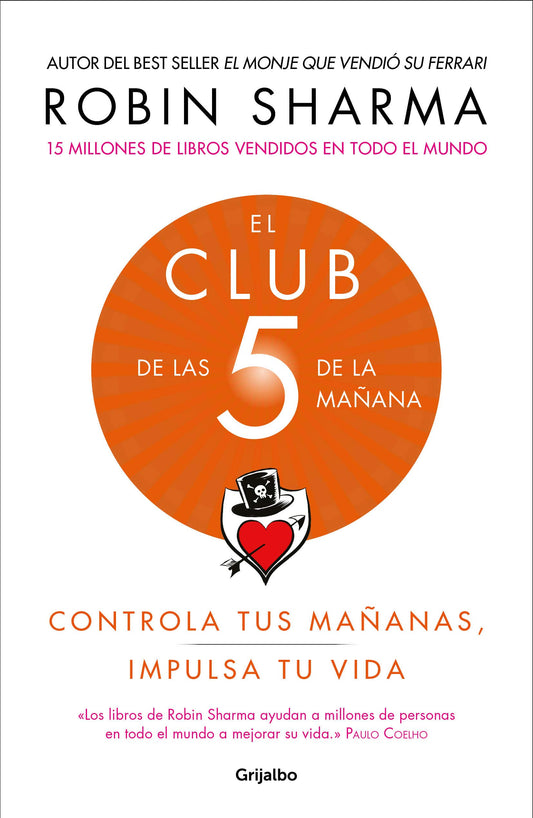 El Club de las 5 de la mañana: Controla tus mañanas, impulsa tu vida (Crecimiento personal)