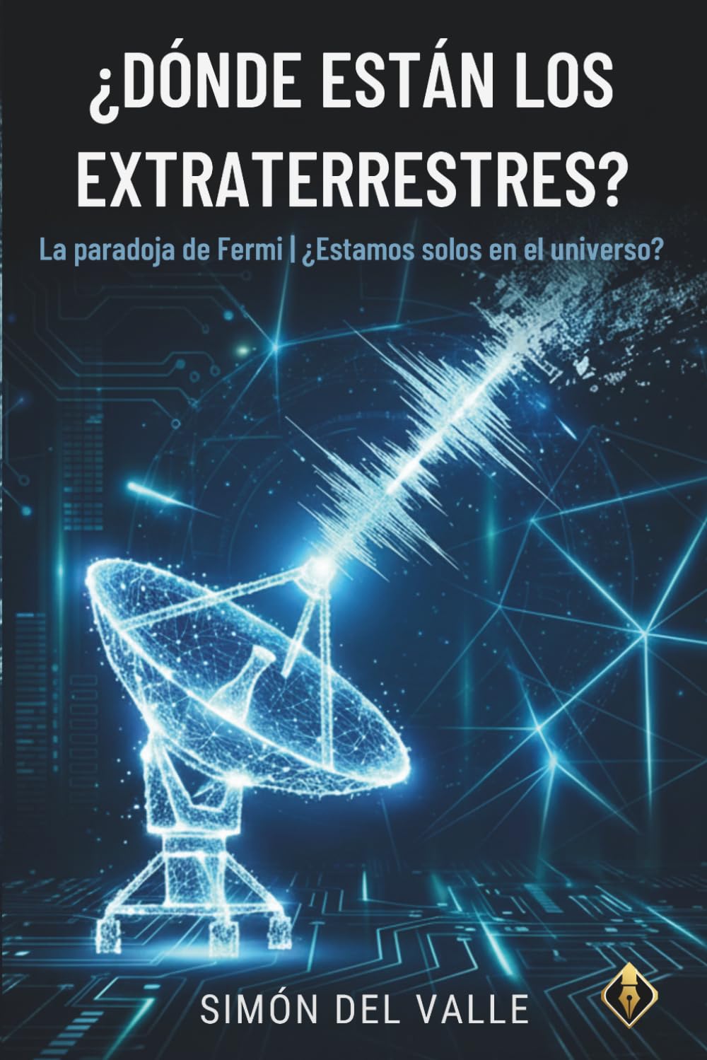 Libro: ¿Dónde están los extraterrestres?: La paradoja de Fermi. ¿Estamos solos en el universo? (Mentes Curiosas) (Spanish Edition)