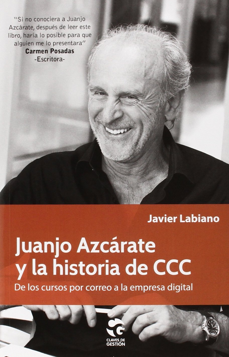 Libro: Juanjo Azcárate y la historia de CCC: De cursos por correo a la empresa digital
