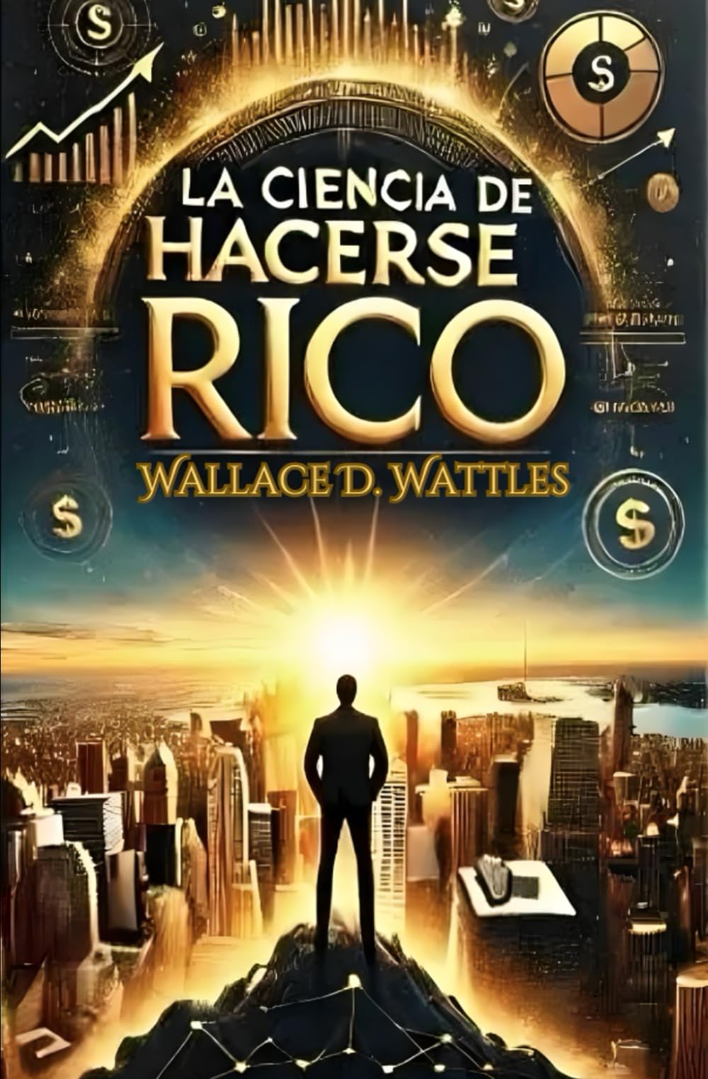 Libro: La ciencia de hacerse rico: El método probado para atraer riqueza y transformar tu vida financiera