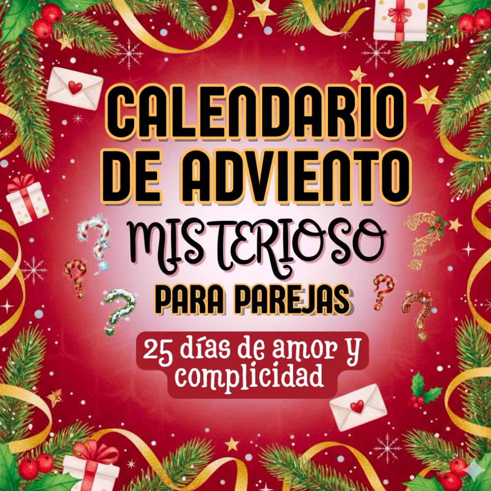 Libro: Calendario de Adviento misterioso para parejas: 25 días de amor y complicidad | Una sorpresa por descubrir cada día: actividades, retos, juegos, ... esperan la Navidad. (Spanish Edition)