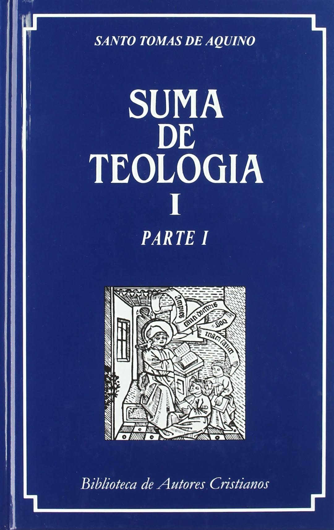 Libro: Suma de teología. I: Parte I