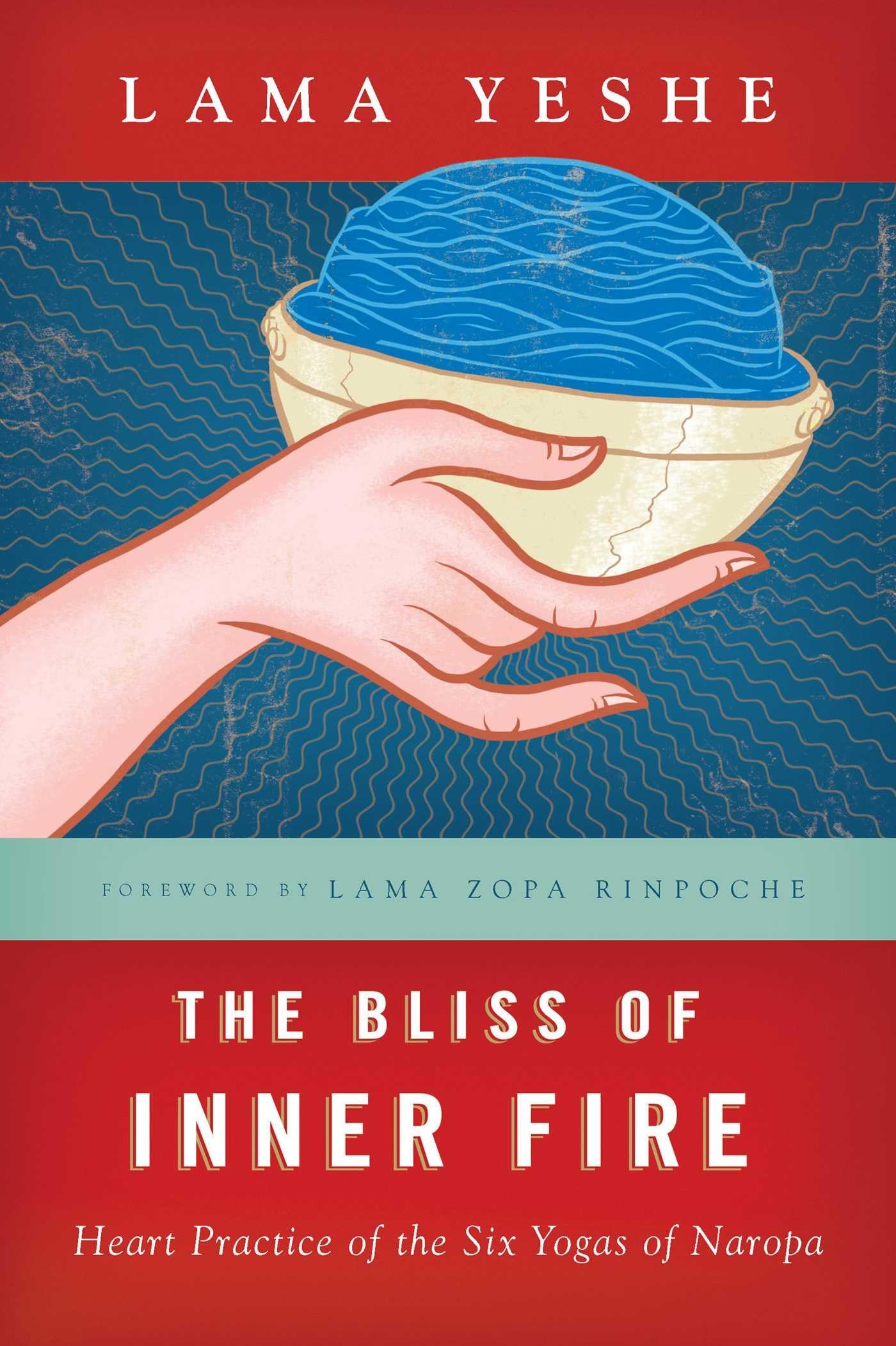 Libro: The Bliss of Inner Fire: Heart Practice of the Six Yogas of Naropa