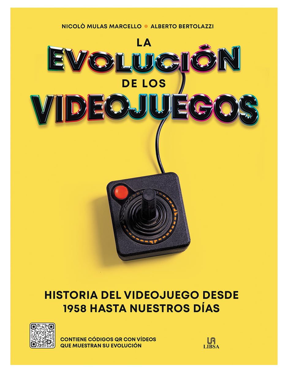 Libro: La Evolución de los Videojuegos: Historia del Videojuego desde 1958 Hasta Nuestros Días (Spanish Edition)
