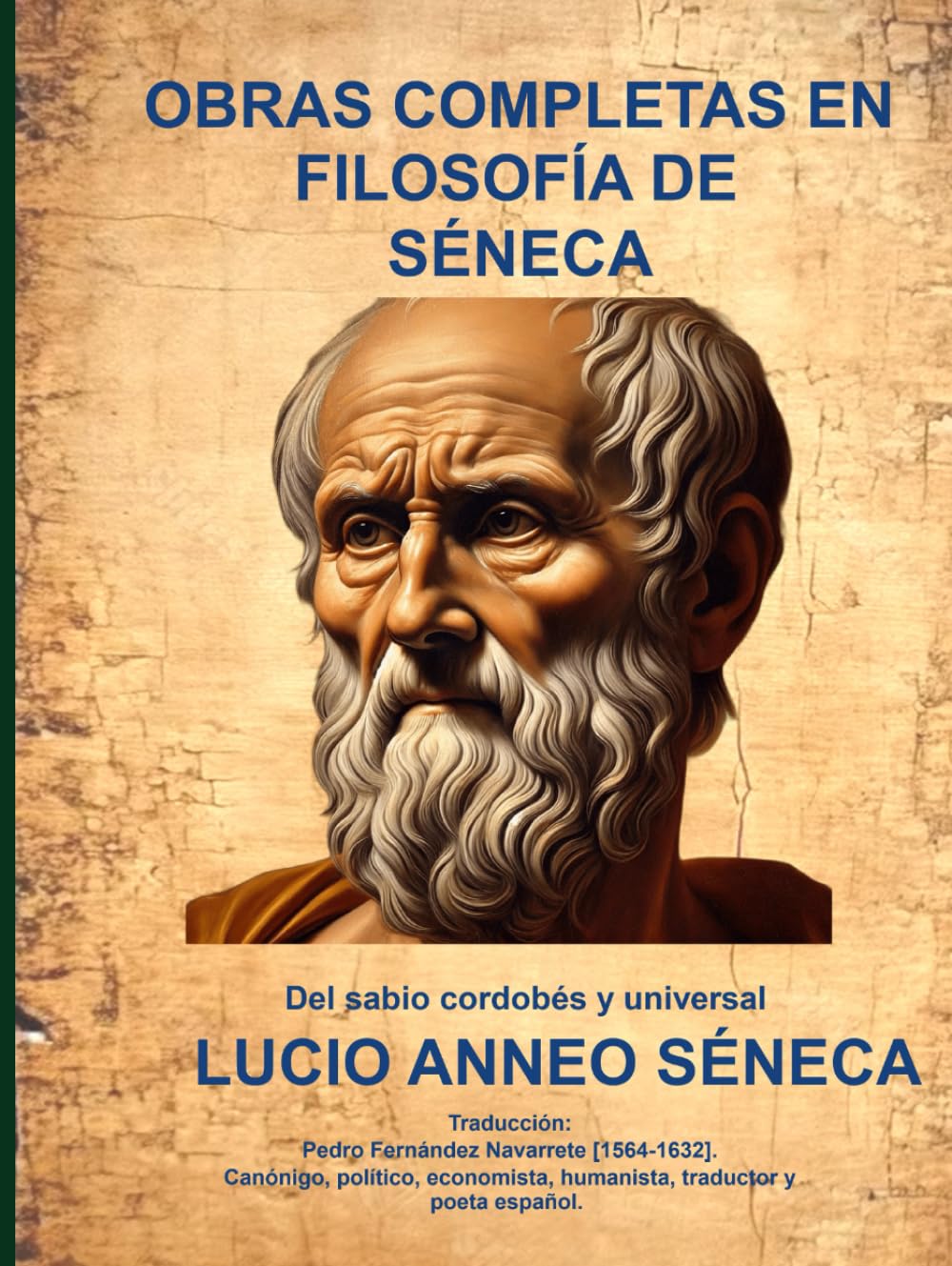 Libro: OBRAS COMPLETAS EN FILOSOFÍA DE SÉNECA: Del sabio cordobés y universal. (Spanish Edition)