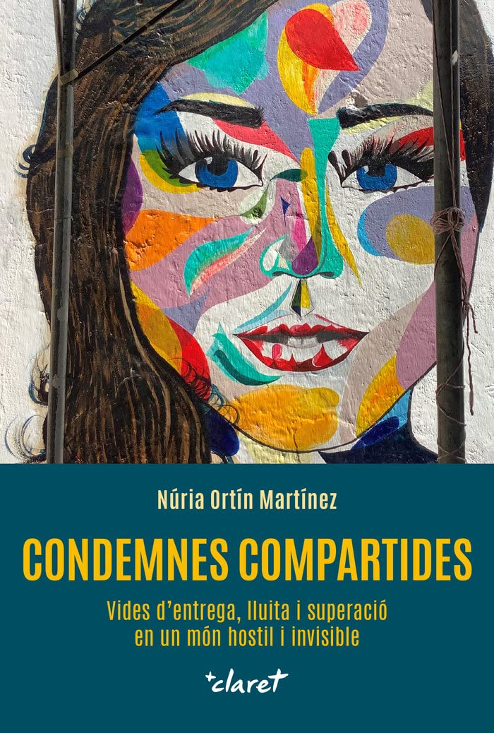Libro: Condemnes compartides: Vides d’entrega, lluita i superació en un món hostil i invisible